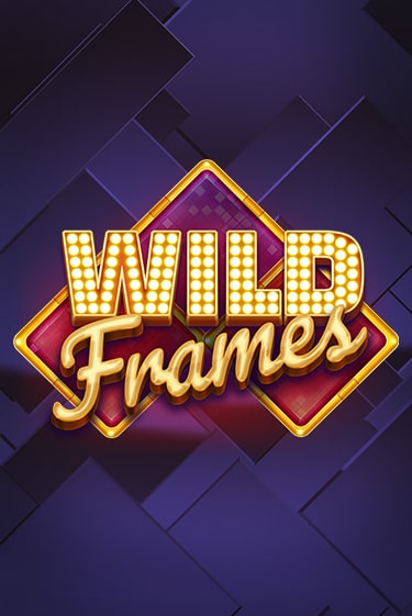 Wild Frames бесплатно играть онлайн на сайте Онлайн Казино Гранд