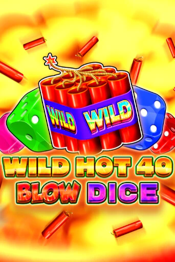 Wild Hot 40 Blow Dice бесплатно играть онлайн на сайте Онлайн Казино Гранд