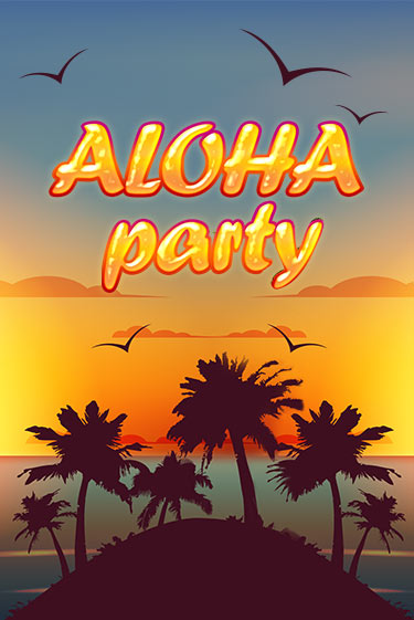 Aloha Party бесплатно играть онлайн на сайте Онлайн Казино Гранд