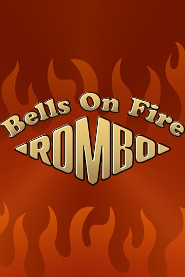 Bells on Fire Rombo бесплатно играть онлайн на сайте Онлайн Казино Гранд