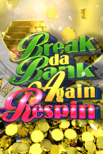 Break da Bank Again Respin бесплатно играть онлайн на сайте Онлайн Казино Гранд