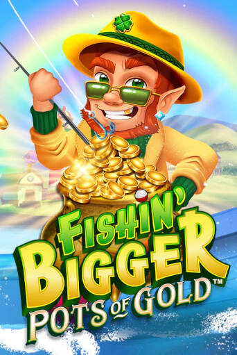 Fishin' Bigger Pots Of Gold™ бесплатно играть онлайн на сайте Онлайн Казино Гранд