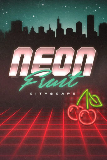 Neon Fruit Cityscape бесплатно играть онлайн на сайте Онлайн Казино Гранд