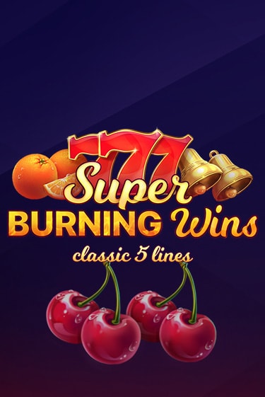 Super Burning Wins: Classic 5 Lines бесплатно играть онлайн на сайте Онлайн Казино Гранд