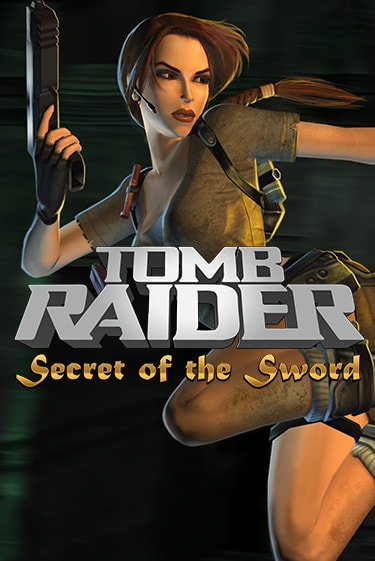 Tomb Raider Secret of the Sword бесплатно играть онлайн на сайте Онлайн Казино Гранд