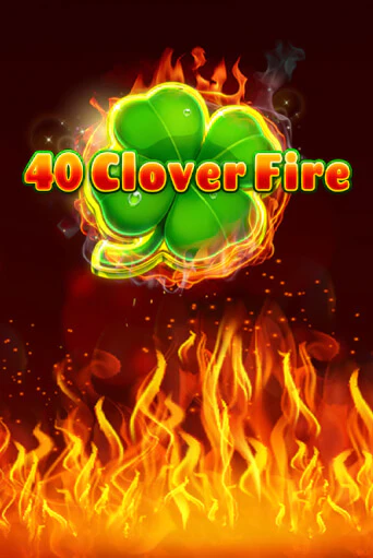 40 Clover Fire бесплатно играть онлайн на сайте Онлайн Казино Гранд