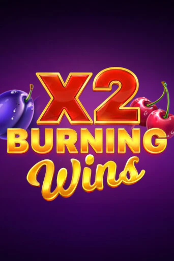 Burning Wins x2 бесплатно играть онлайн на сайте Онлайн Казино Гранд